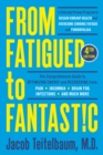 From Fatigued to Fantastic! Fourth Edition - eBook