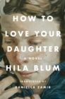 How to Love Your Daughter - eBook