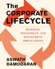The Corporate Lifecycle : Business, Investment, and Management Implications - Book