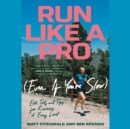 Run Like a Pro (Even If You're Slow) - eAudiobook