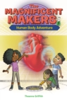 Magnificent Makers #7: Human Body Adventure - eBook