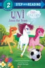 Uni Joins the Team (Uni the Unicorn) - Book