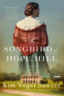 The Songbird of Hope Hill : A Novel - Book