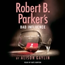 Robert B. Parker's Bad Influence  (Unabridged) - Book