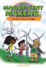 The Magnificent Makers #8: Go, Go, Green Energy! - Book