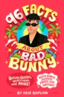 96 Facts About Bad Bunny : Quizzes, Quotes, Questions, and More! With Bonus Journal Pages for Writing! - Book