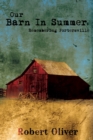 Our Barn in Summer:  Remembering Portersville - eBook