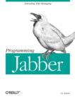 Programming Jabber : Extending XML Messaging - Book