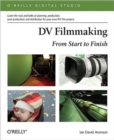DV Filmmaking : From Start to Finish - Book