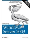 Learning Windows Server 2003 2e - Book