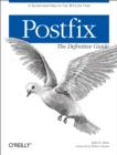 Postfix: The Definitive Guide : A Secure and Easy-to-Use MTA for UNIX - eBook