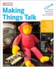 Making Things Talk : Practical Methods for Connecting Physical Objects - eBook