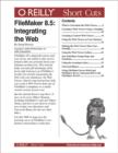 FileMaker 8.5: Integrating the Web : Integrating the Web - eBook