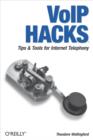 VoIP Hacks : Tips & Tools for Internet Telephony - eBook