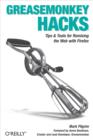 Greasemonkey Hacks : Tips & Tools for Remixing the Web with Firefox - eBook