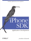 iPhone SDK Application Development : Building Applications for the AppStore - eBook