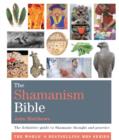 The Shamanism Bible : The definitive guide to Shamanic thought and practice - eBook