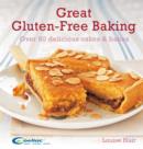 Great Gluten-Free Baking : Over 80 delicious cakes and bakes - eBook