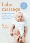 Baby Massage : Proven techniques to calm your baby and assist development: with step-by-step photographic instructions - Book