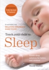 Teach Your Child to Sleep : Gentle sleep solutions for babies and children - Book