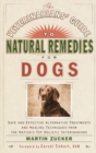 The Veterinarians' Guide to Natural Remedies for Dogs : Safe and Effective Alternative Treatments and Healing Techniques from the Nation's Top Holistic Veterinarians - Book
