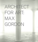Max Gordon: Architect for Art - Book