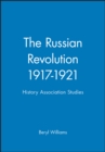The Russian Revolution 1917-1921 : History Association Studies - Book