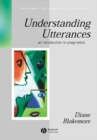 Understanding Utterances : An Introduction to Pragmatics - Book