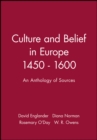 Culture and Belief in Europe 1450 - 1600 : An Anthology of Sources - Book