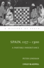 Spain, 1157-1300 : A Partible Inheritance - Book