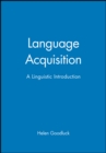 Language Acquisition : A Linguistic Introduction - Book