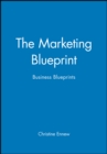 The Marketing Blueprint : Business Blueprints - Book