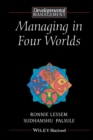 Managing in Four Worlds : From Competition to Co-Creation - Book