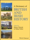 A Dictionary of British and Irish History - Book