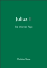 Julius II : The Warrior Pope - Book