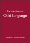 The Handbook of Child Language - Book