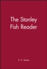 The Stanley Fish Reader - Book