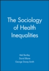 The Sociology of Health Inequalities - Book