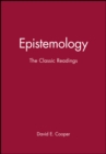 Epistemology : The Classic Readings - Book