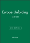 Europe Unfolding : 1648-1688 - Book
