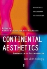 Continental Aesthetics : Romanticism to Postmodernism: An Anthology - Book