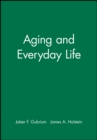 Aging and Everyday Life - Book