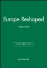 Europe Reshaped : 1848-1878 - Book