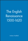 The English Renaissance 1500-1620 - Book