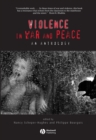 Violence in War and Peace : An Anthology - Book