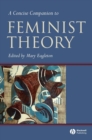 A Concise Companion to Feminist Theory - Book