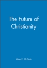 The Future of Christianity - Book
