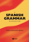 A Spanish Grammar Workbook - Book
