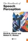 The Handbook of Speech Perception - Book