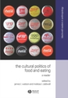The Cultural Politics of Food and Eating : A Reader - Book